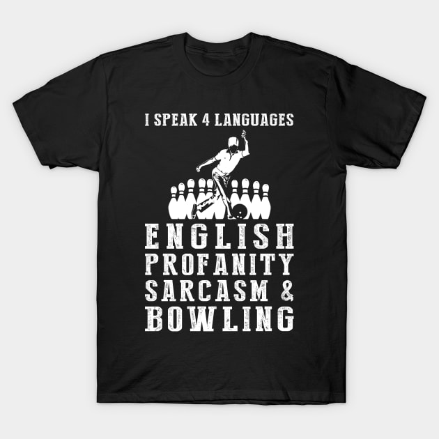 Strike with Laughter! Funny '4 Languages' Sarcasm Bowling Tee & Hoodie T-Shirt by MKGift